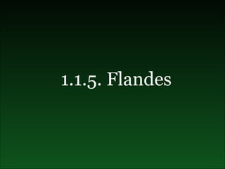 1.1.5. Flandes 