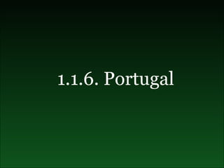 1.1.6. Portugal 