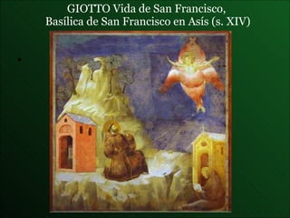 GIOTTO  Vida de San Francisco ,  Basílica de San Francisco en Asís (s. XIV) 