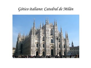 Arquitectura gótica italiana:
Catedrales de Siena y Orvieto.
 