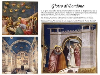 Estilo
italogótico.
A la izquierda, autores de la
escuela de Siena: Simone Martini
(Anunciación) y Duccio di
Buoninsegna (La Resurrección de
Lázaro).
A la derecha, autores de la escuela
de Florencia: Cimabue (“Maestá”
con San Francisco) y Giotto di
Bondone (San Francisco comparte
su capa).
Debajo: Cristo en la Cruz (Cimabue)
 