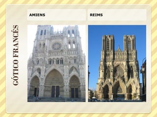 GÓTICO FRANCÉS
AMIENS
REIMS

 