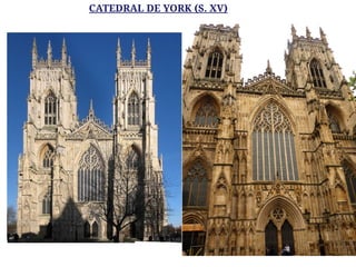 CATEDRAL DE YORK (S. XV)
 