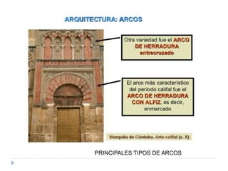 PRINCIPALES TIPOS DE ARCOS
 