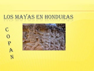 Los mayas en hondurasCopan