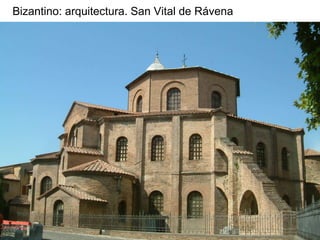 Bizantino: arquitectura. San Vital de Rávena
 