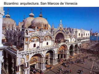 Bizantino: arquitectura. San Marcos de Venecia
 