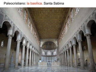 Paleocristiano: la basílica. Santa Sabina
 