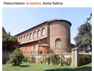 Paleocristiano: la basílica. Santa Sabina
 