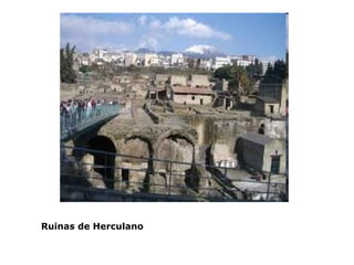 Ruinas de Herculano

 