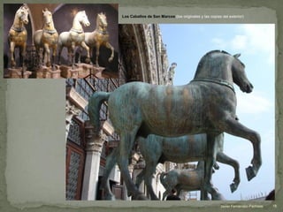 Javier Fernández-Pacheco 18
Los Caballos de San Marcos (los originales y las copias del exterior)
 