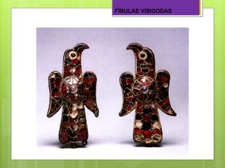 FÍBULAS VISIGODAS
 