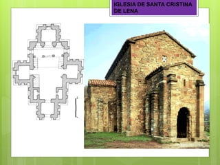 IGLESIA DE SANTA CRISTINA
DE LENA
 