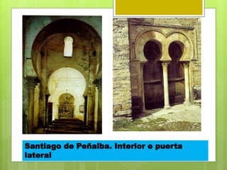 Santiago de Peñalba. Interior e puerta
lateral
 
