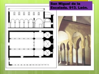 San Miguel de la
Escalada. 913. León.
 