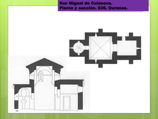 San Miguel de Celanova.
Planta y sección. 936. Ourense.
 