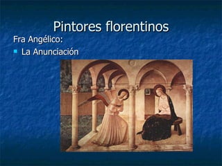 Pintores florentinos Fra Angélico: La Anunciación 