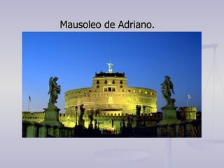 Mausoleo de Adriano. 
