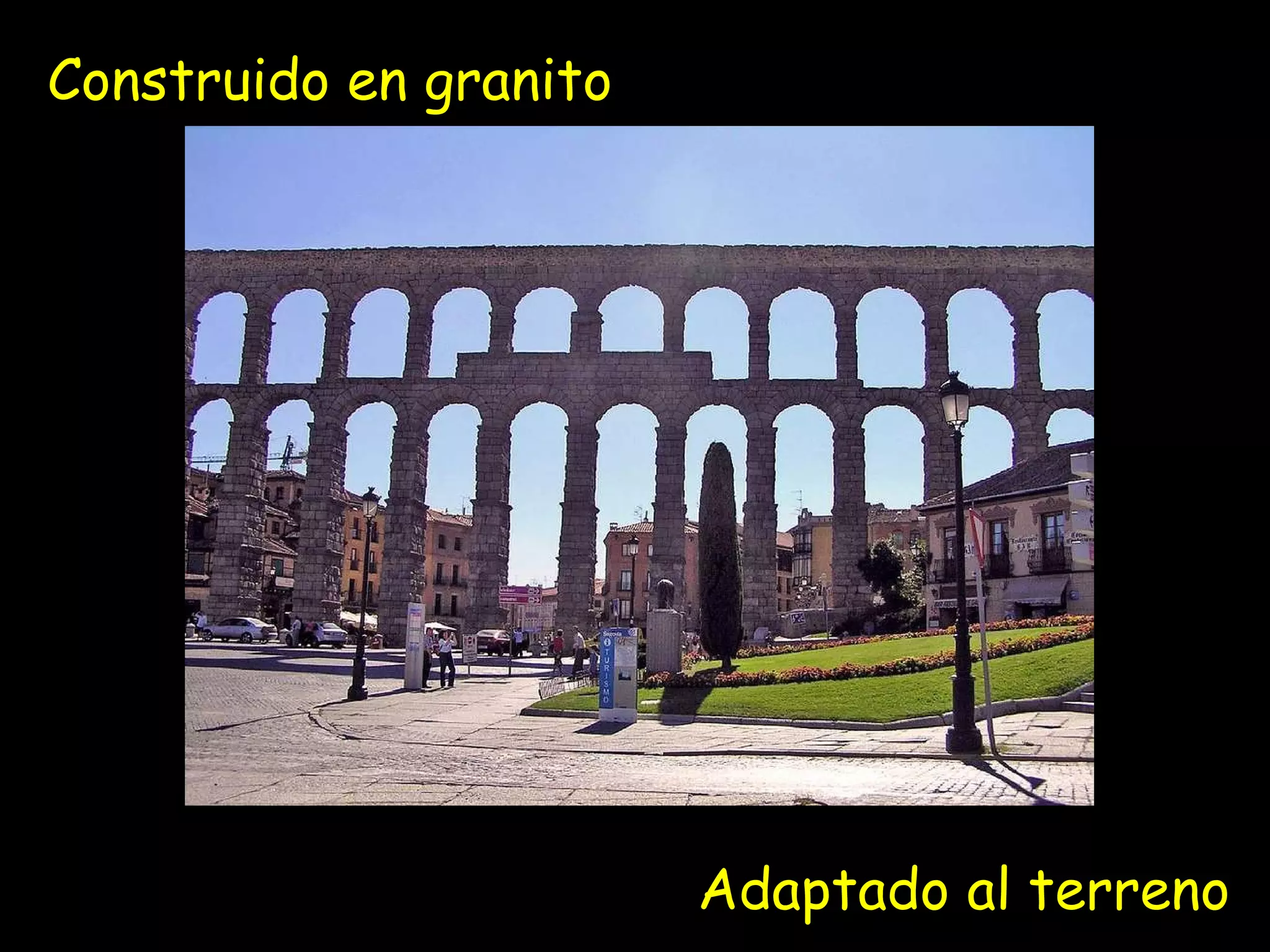 Adaptado al terreno Construido en granito