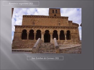 Románico segoviano (XI) San Esteban de Gormaz (XI) 