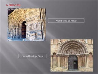 b. SIGLO XII Monasterio de Ripoll Santo Domingo Soria 