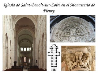 Iglesia de Saint-Benoît-sur-Loire en el Monasterio de
                       Fleury.
 