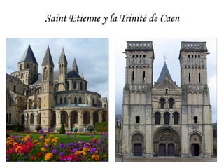 Saint Etienne y la Trinité de Caen
 