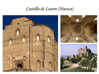 Castillo de Loarre (Huesca)
 