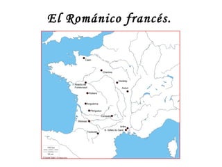 El Románico francés.

            Caen



                              Chartres


                                           Vezelay
    Abadía de
    Fontevraud                                Autun

                 Poitiers



             Angulema

                  Pèrigueux

                            Conques

      Moissac

                                             Arlés
                               S. Gilles du Gard
             Toulouse
 