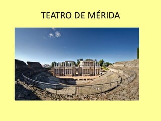 TEATRO DE MÉRIDA 
 
