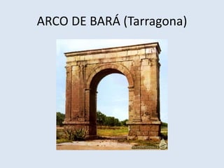 ARCO DE BARÁ (Tarragona) 
 