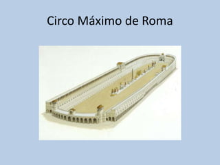 Circo Máximo de Roma 
 