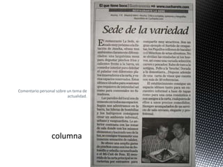 Comentario personal sobre un tema de
                          actualidad.
 