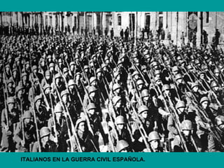 ITALIANOS EN LA GUERRA CIVIL ESPAÑOLA.
 