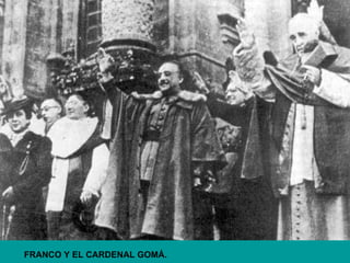 FRANCO Y EL CARDENAL GOMÁ.
 