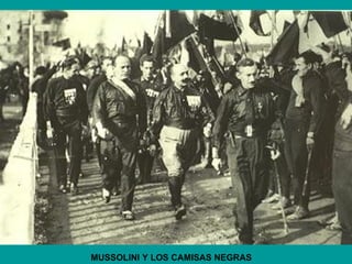 MUSSOLINI Y LOS CAMISAS NEGRAS
 
