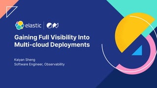 Monitor multi-cloud deployments with Elastic Observability | PDF
