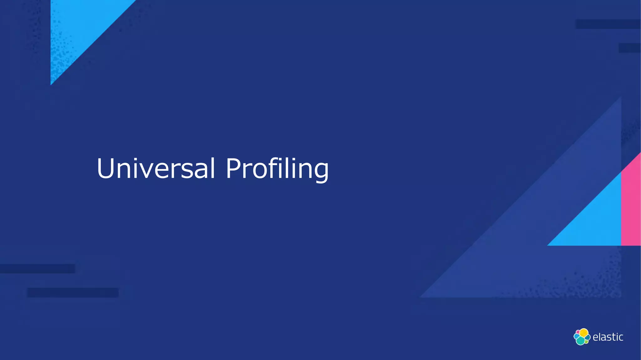 Universal Profiling
 
