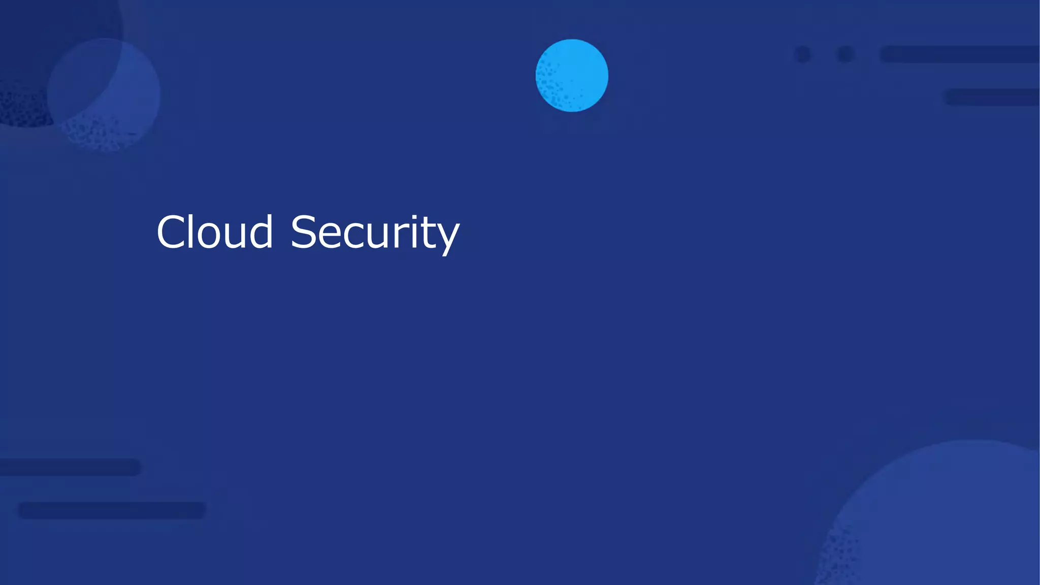 Cloud Security
 