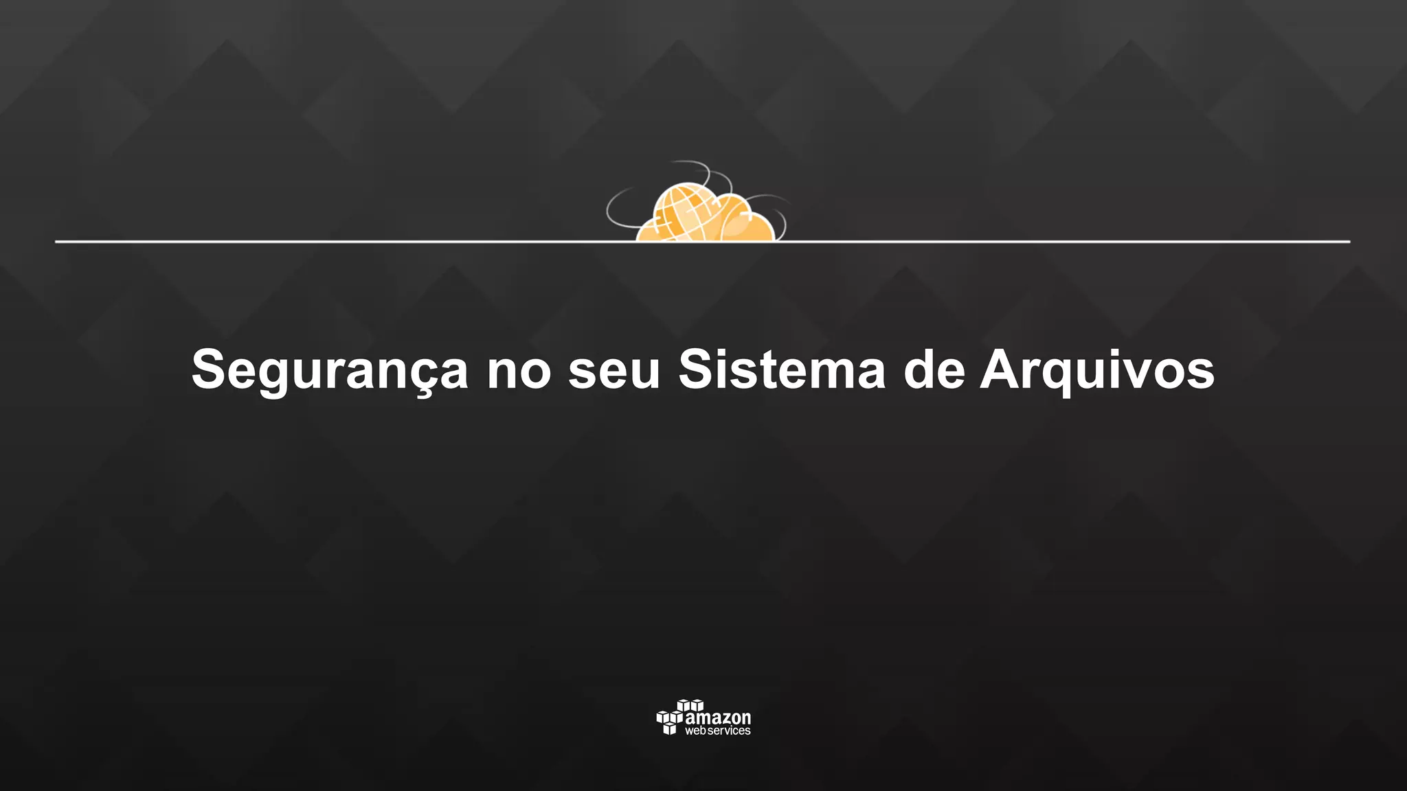 Segurança no seu Sistema de Arquivos
 
