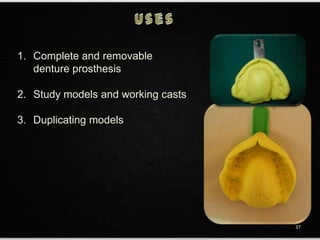 1. Complete and removable
denture prosthesis
2. Study models and working casts
3. Duplicating models
37
 