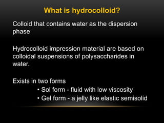 Elastic impressions (hydrocolloids) | PPTX
