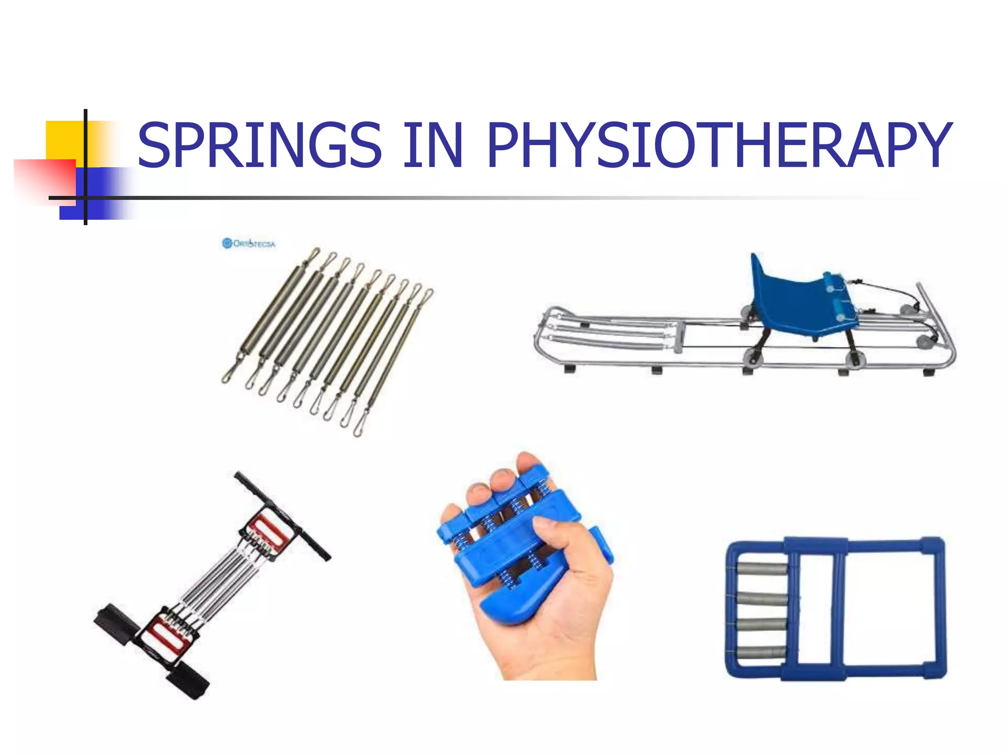 SPRINGS IN PHYSIOTHERAPY
 