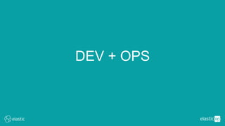 DEV + OPS
 