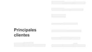 Tecnología
Telecomunicaciones Industria
Infraestructura
Servicios
Ingeniería
Consumo
Gubernamentales
Principales
clientes
 