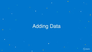 Adding Data
 