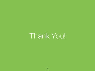 Thank You!
73
 