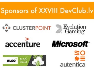 Sponsors of XXVIII DevClub.lv
 