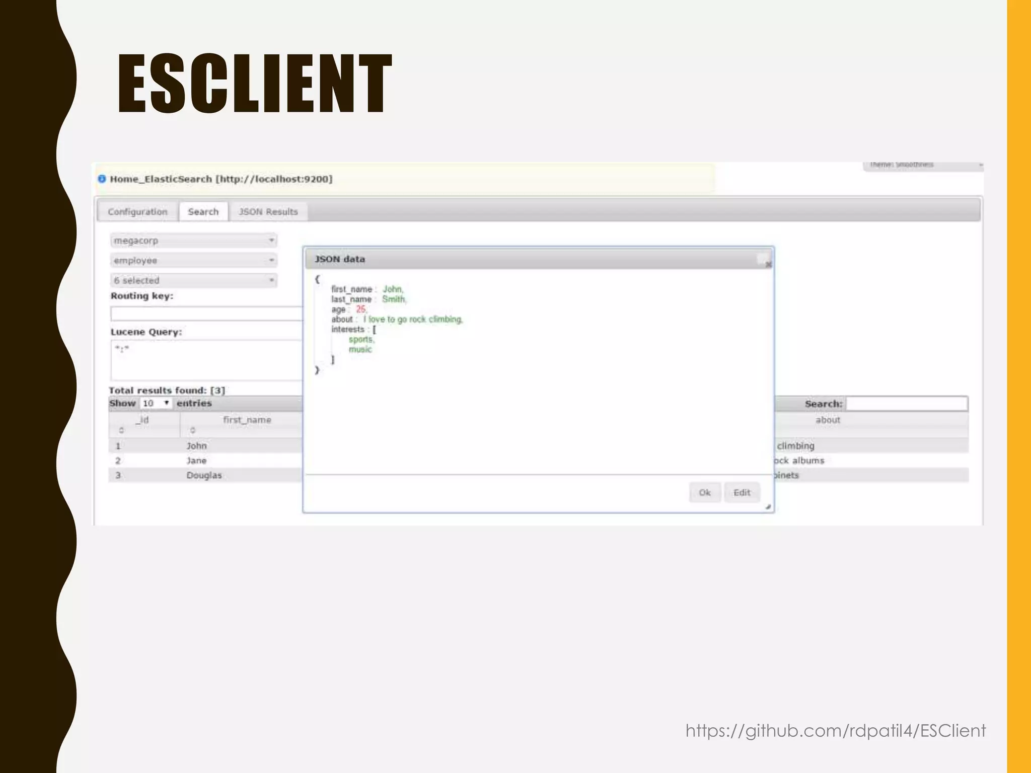 ESCLIENT
https://github.com/rdpatil4/ESClient
 