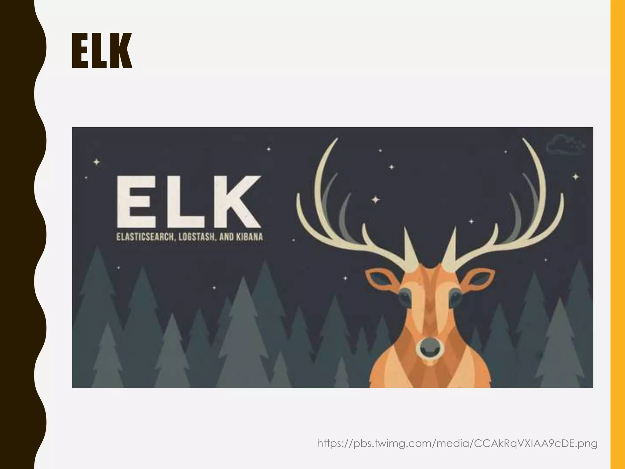 ELK
https://pbs.twimg.com/media/CCAkRqVXIAA9cDE.png
 